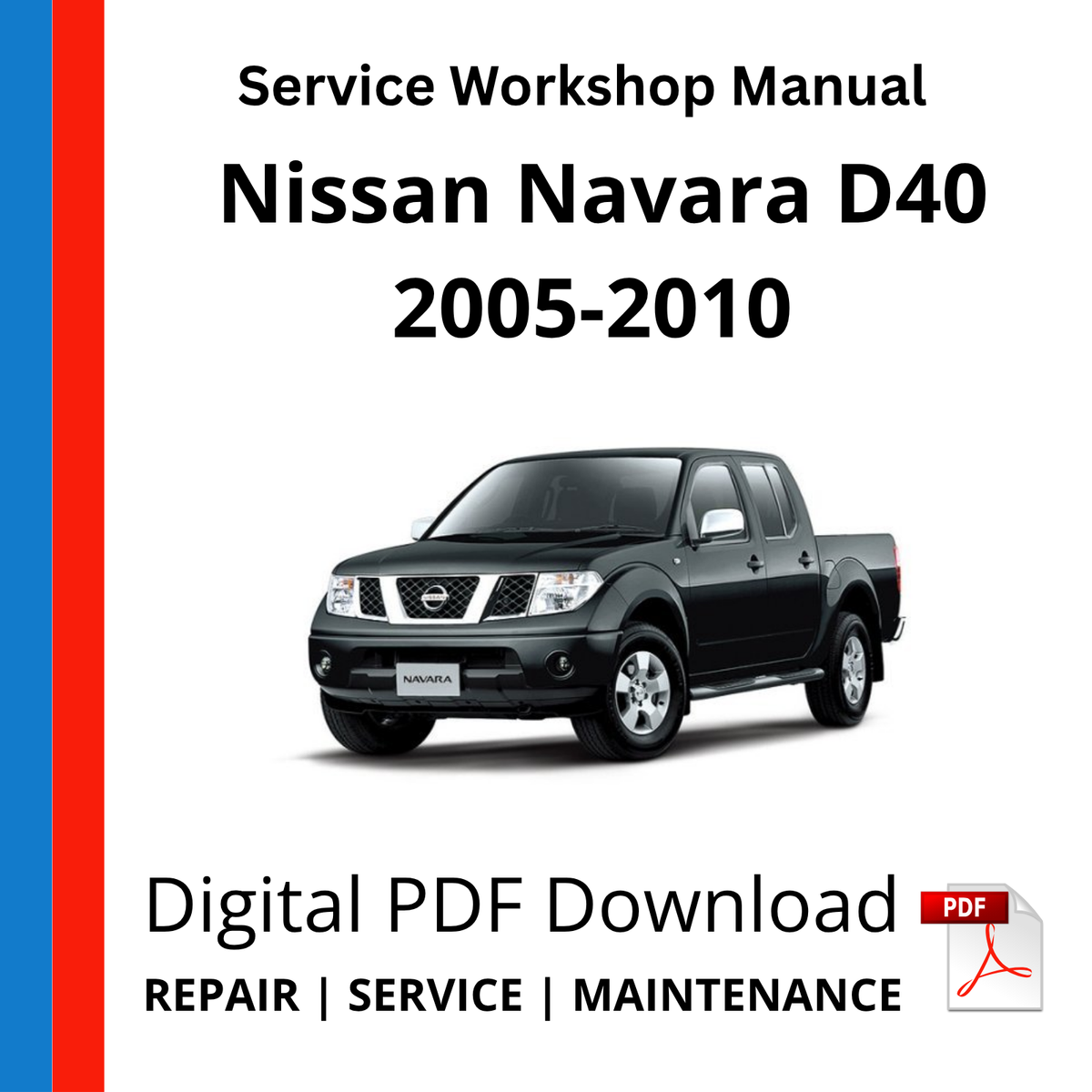 Nissan Navara D40 2005-2010 Service Workshop Manual