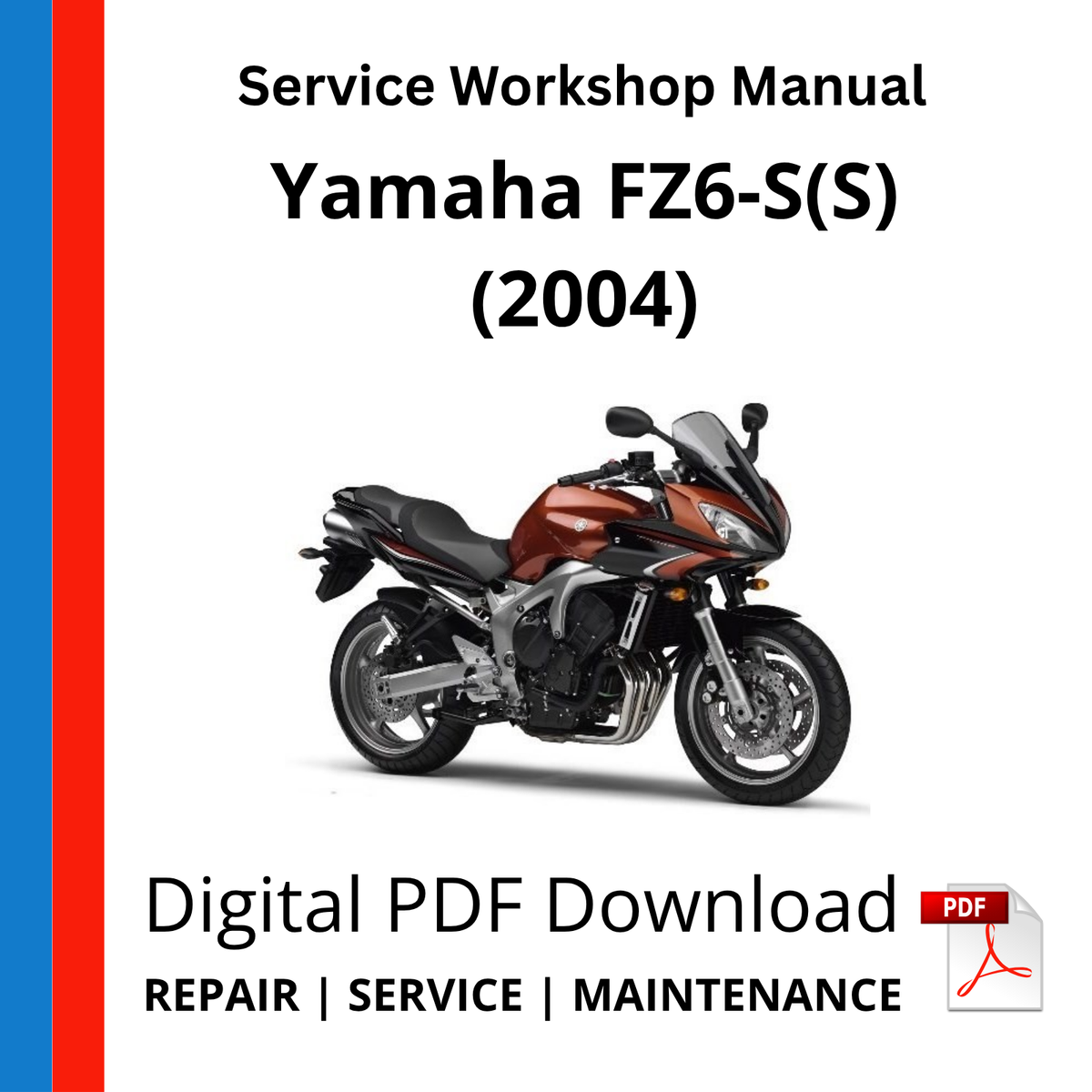 Yamaha FZ6-S(S) (2004) Service Workshop Manual