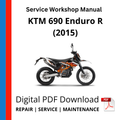 KTM 690 Enduro R (2015) Service Workshop Manual