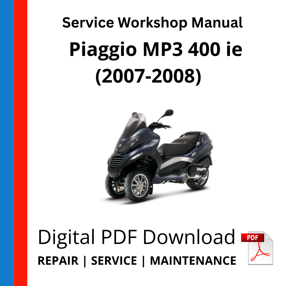Piaggio MP3 400 ie (2007-2008) Service Workshop Manual