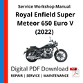 Royal Enfield Super Meteor 650 Euro V (2022) Service Workshop Manual