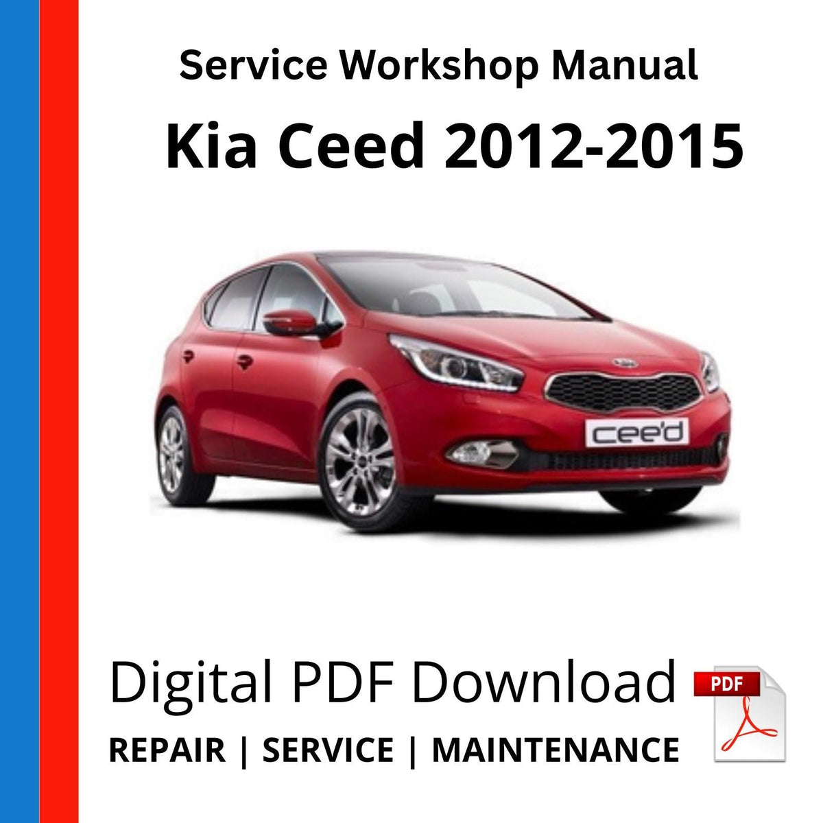 Kia Ceed 2012-2015 Service Workshop Manual