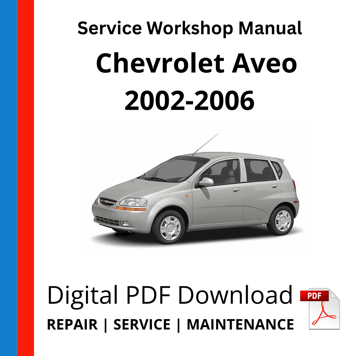 Chevrolet Aveo 2002-2006 Service Workshop Manual