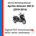 Aprilia Atlantic 300 IE (2010-2014) Service Workshop Manual