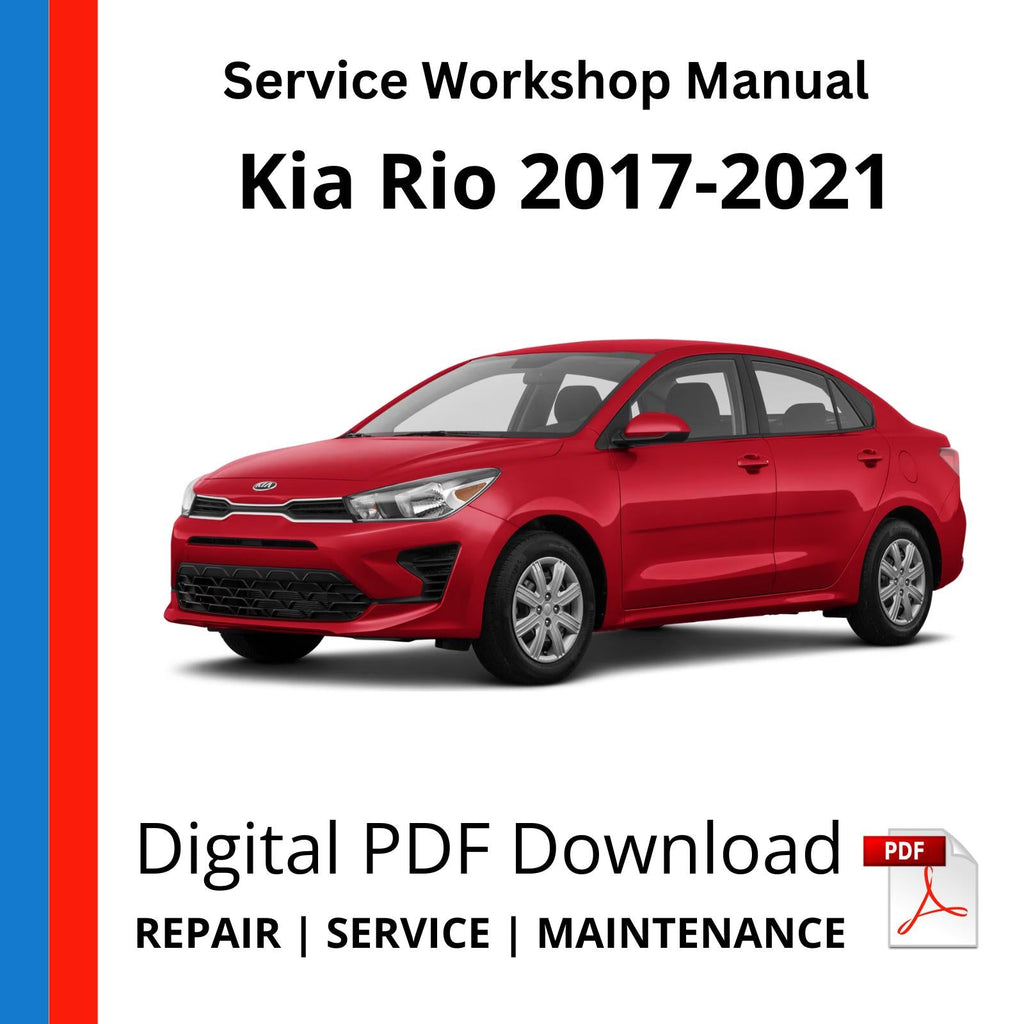 Kia Rio 2017-2021 Service Workshop Manual