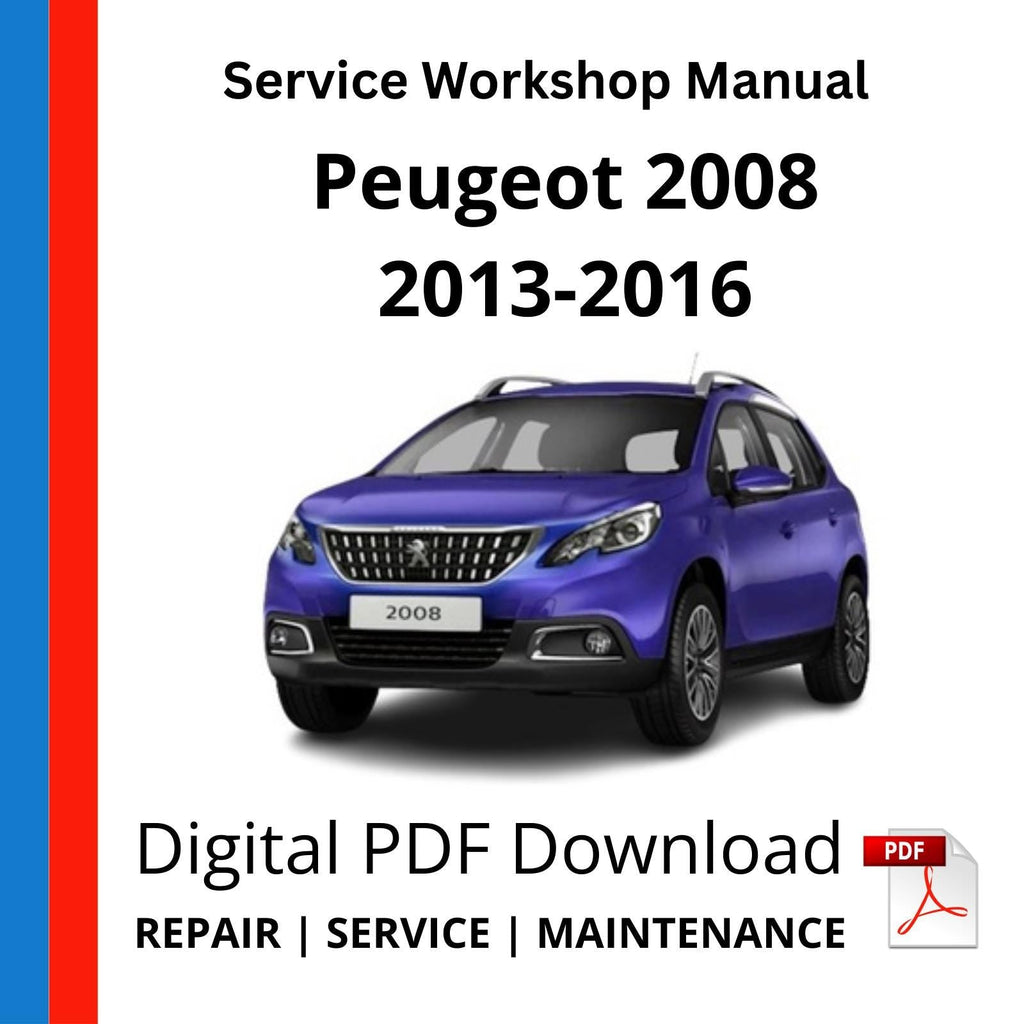 Peugeot 2008 2013-2016 Service Workshop Manual