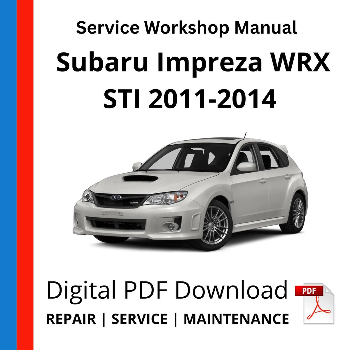 Subaru Impreza WRX STI 2011-2014 Service Workshop Manual