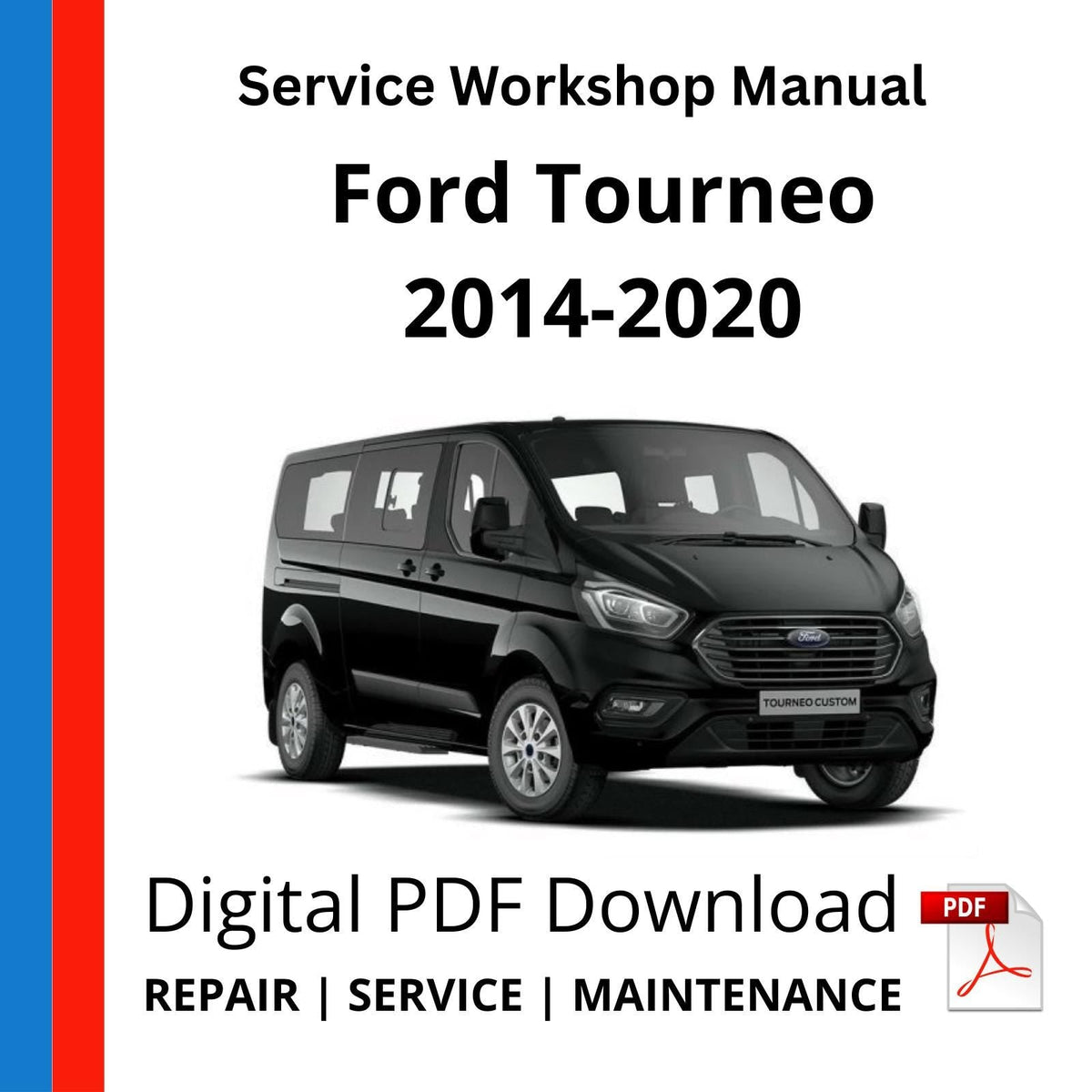 Ford Tourneo 2014-2020 Service Workshop Manual