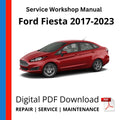 Ford Fiesta 2017-2023 Service Workshop Manual