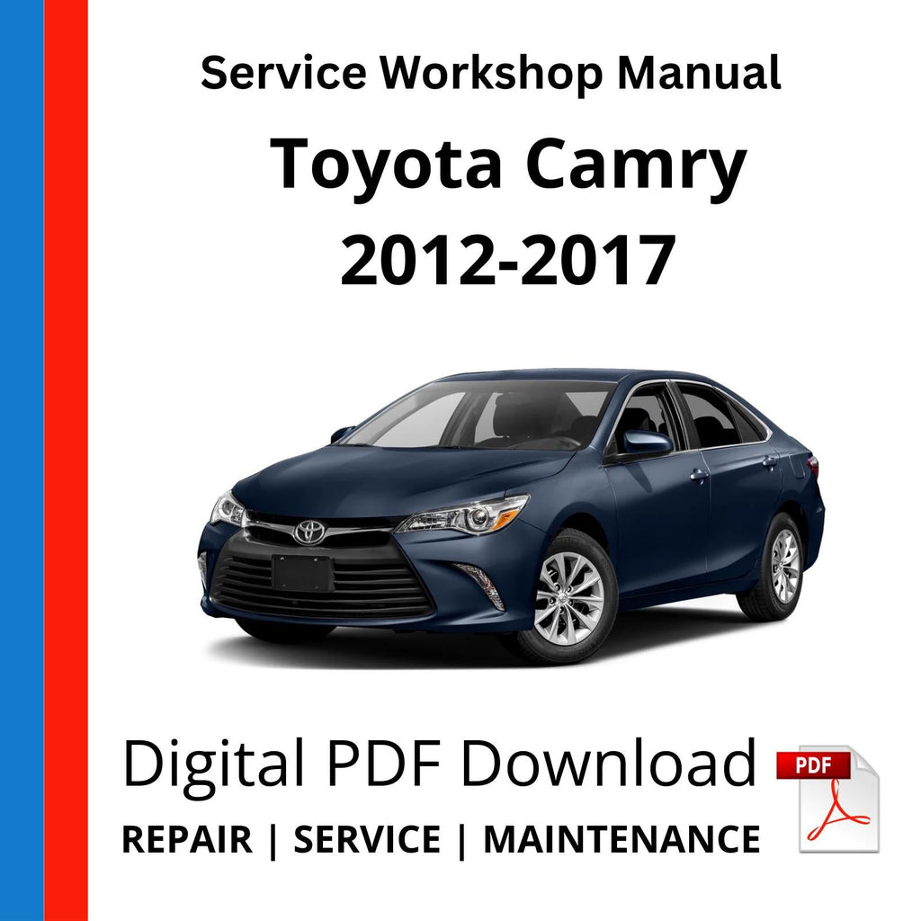 Toyota Camry 2012-2017 Service Workshop Manual