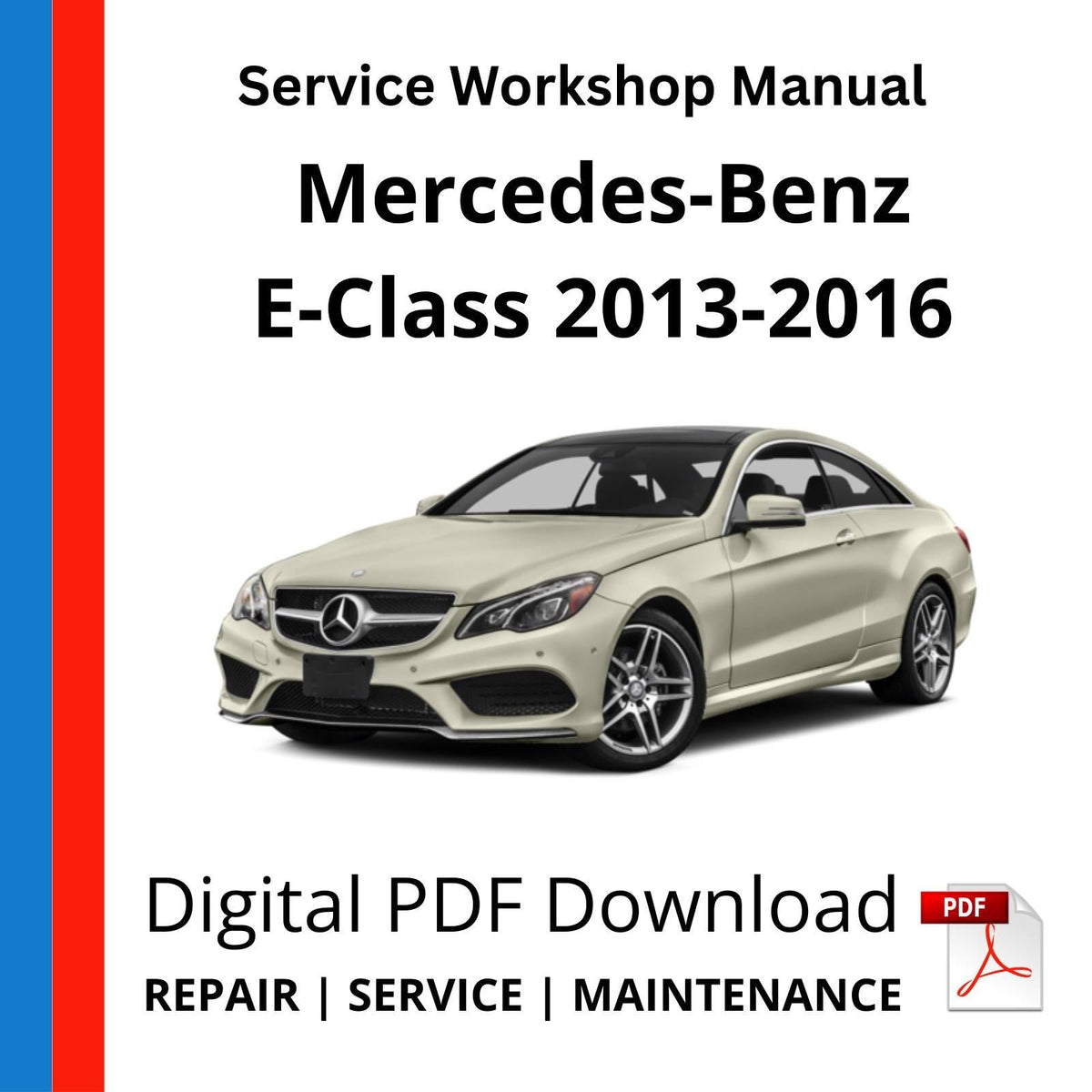 Mercedes-Benz E-Class W212 2013-2016 Service Repair Manual