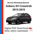 Subaru XV Crosstrek 2013-2015 Service Workshop Manual