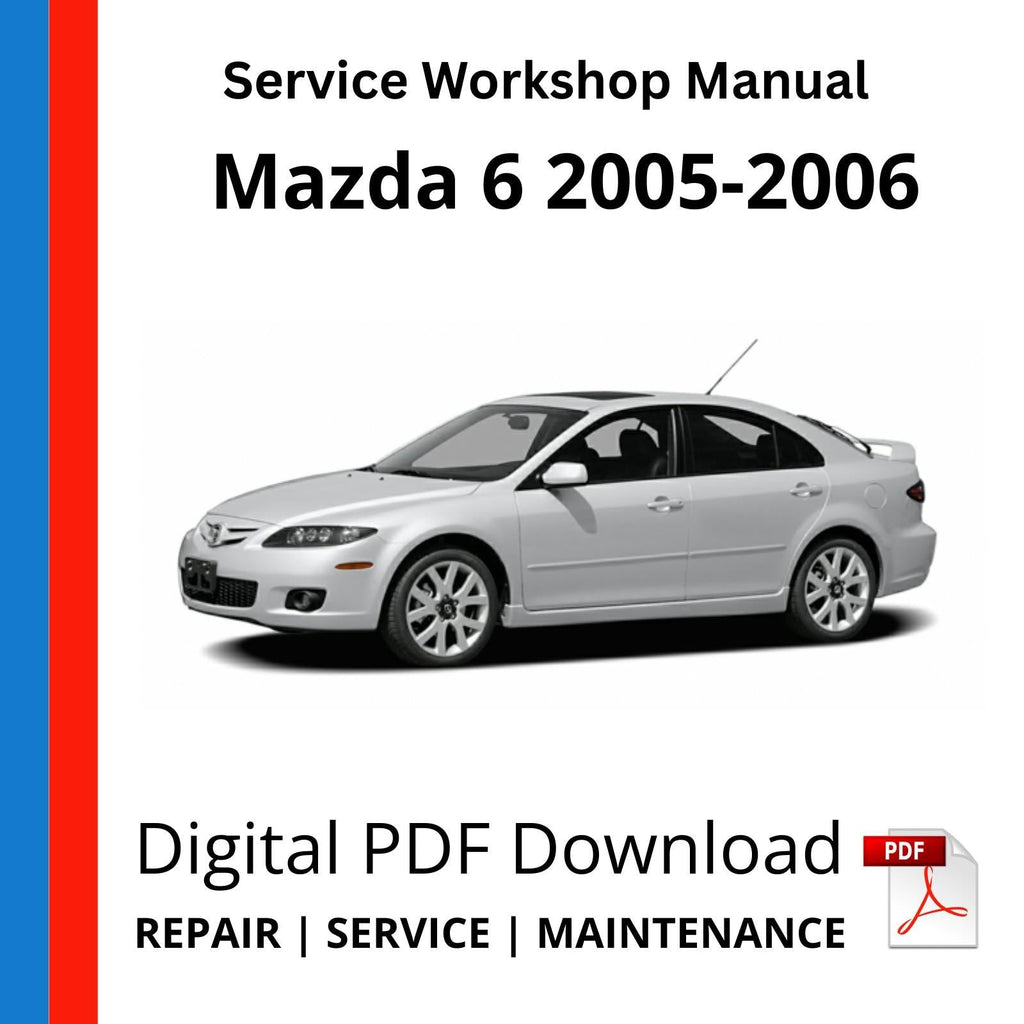 Mazda 6 2005-2006 Service Workshop Manual